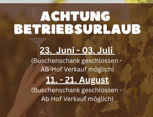 Buschenschank Betriebsurlaub
